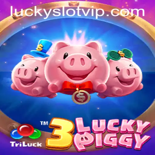 Exploring the World of 3LUCKYPIGGY: Dive into the Thrills of Lucky Cash Slots